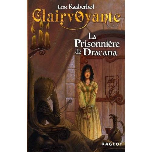 Clairvoyante Tome 2 - La Prisonnière De Dracana