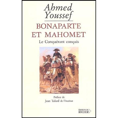 Bonaparte Et Mahomet - Le Conquérant Conquis