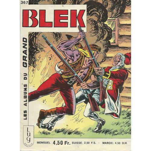 " Le Grand Blek " ( Le Grand Blek - Tribus De L'amazonie - Enguerrand Et Nadine ) : Les Albums Du Grand Blek # 367 ( 5 Juillet 1981 )