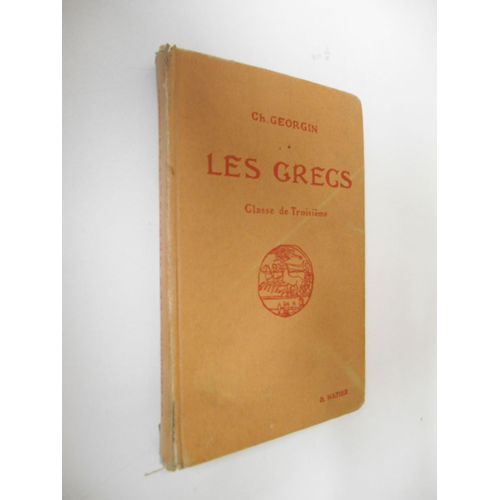 Les Grecs Classe De Troisième / Ch. Georgin / Réf53396