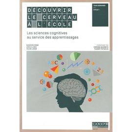 Découvrir Le Cerveau À L'école - Les Sciences Cognitives Au Service Des Apprentissages