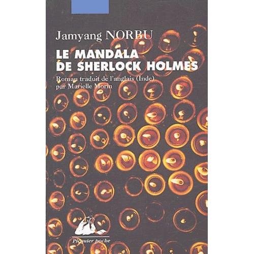 Le Mandala De Sherlock Holmes - Les Aventures Du Grand Détective Au Thibet