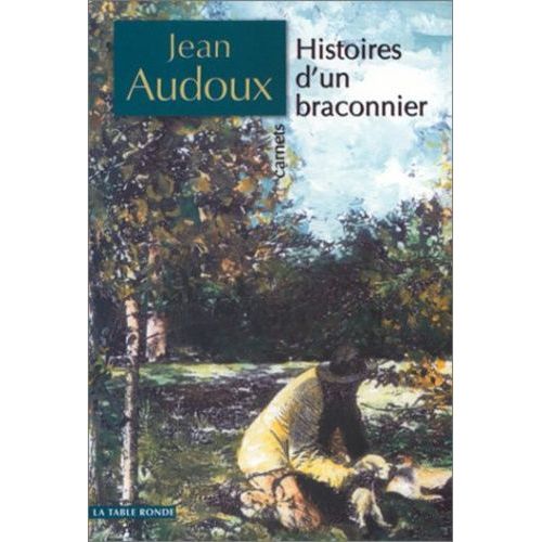 Histoires D'un Braconnier