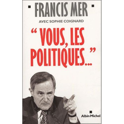 Vous, Les Politiques