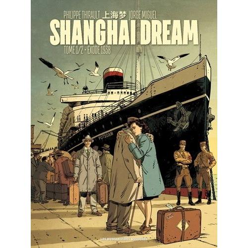 Shanghai Dream Tome 1 - Exode 1938