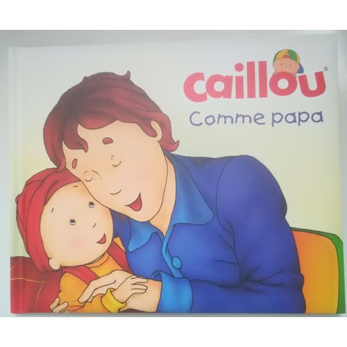 Caillou Comme Papa