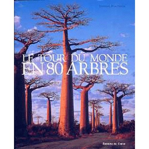 Le Tour Du Monde En 80 Arbres