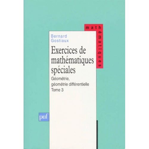 Exercices De Mathematiques Speciales - Tome 3, Géométrie, Géométrie Différentielle