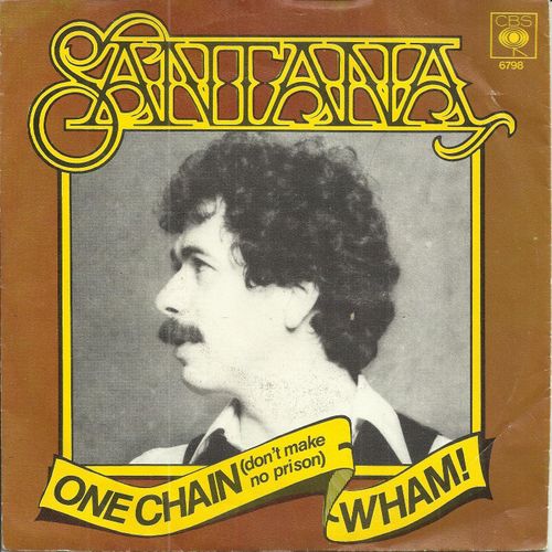 One Chain (Don't Make No Prison) (D. Lambert - B. Potter) 3:33 / Wham ! (D. C. Santana - G. Lear - A. Paraza - R. Rekow - P. Escovedo) 3:24