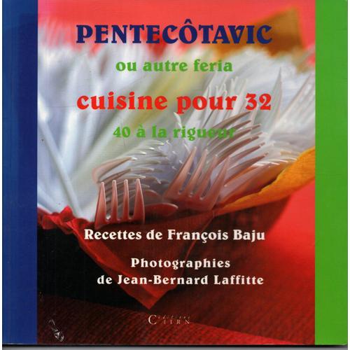 Pentecotavic Ou Autre Feria Cuisine Pour 32 40 A La Rigueur