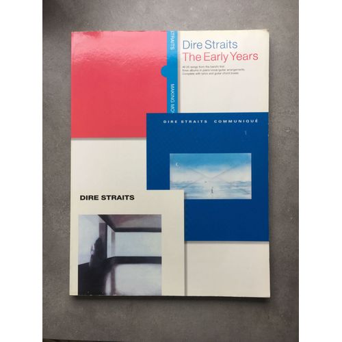 Dire Straits: The Early Years: All 25 Songs From The Bands First Three Albums In Piano/Vocal/Guitar Arrangements : Complete With Lyrics And Guitar Chord Boxes