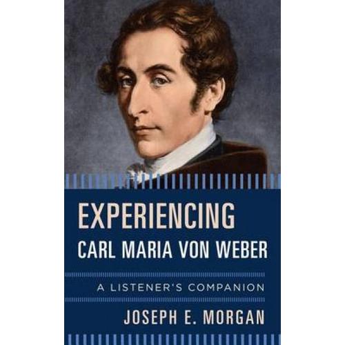 Experiencing Carl Maria Von Weber