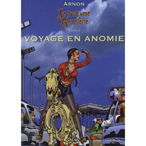 Je Suis Une Sorcière Tome 3 - Voyage En Anomie - Un Almanach De La Sorcière Moderne