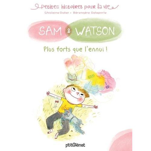 Sam & Watson - Plus Forts Que L'ennui !