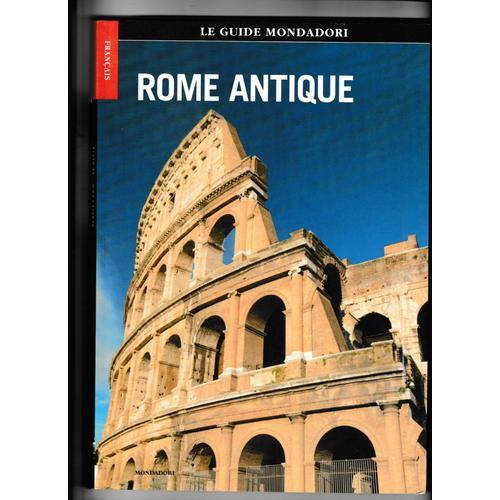 Le Guide Mondadori Rome Antique En Français