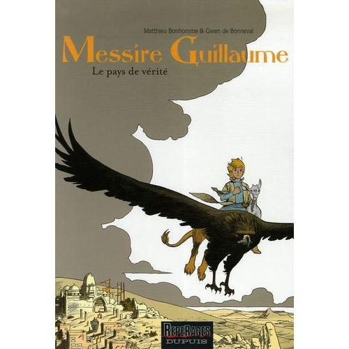 Messire Guillaume Tome 2 - La Pays De Vérité