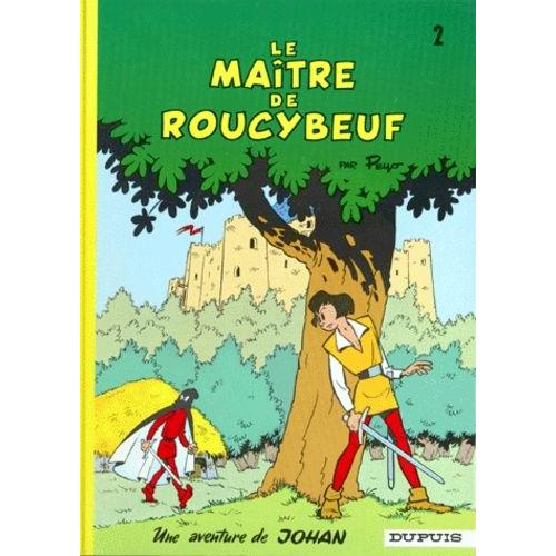Johan Et Pirlouit Tome 2 - Le Maître De Roucybeuf