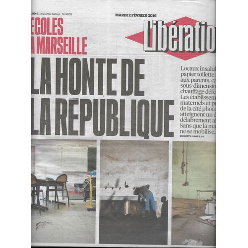 Libération N°10792 Ecoles De Marseille: La Honte_Virus Zika_Laïcité_Nathalie Baye_Thierry Solère