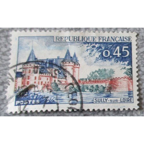 Timbre France 0.45 F - Sully-Sur-Loire Le Château - Série Sites Et Monuments - Bleu,Vert,Brun Orangé - Date De Sortie 07/10/1961 - 40x26mm - Oblitéré