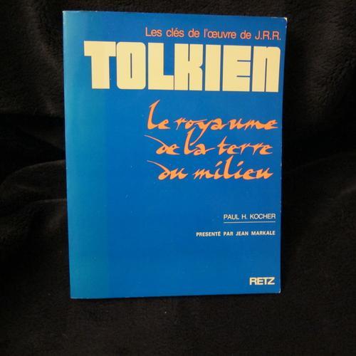 Kocher Les Clés De L'oeuvre De Tolkien , Le Royaume De La Terre Du Milieu (Etude!!) Rare