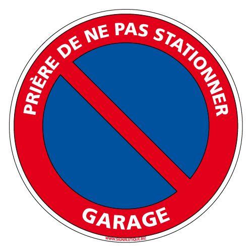 Panneau Stationnement Interdit - Garage - Plastique Rigide PVC 1,5 mm - Diametre 350 mm - Double face autocollant au dos - Protection anti-UV