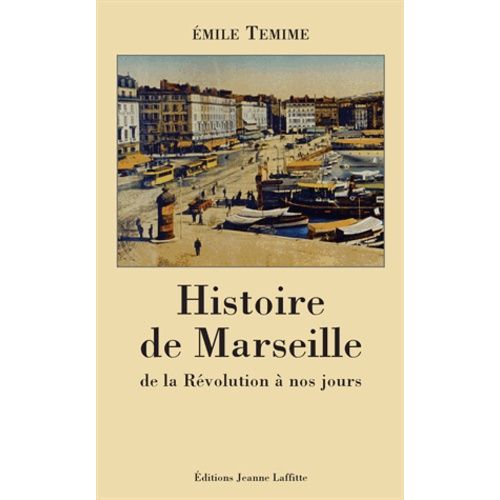 Histoire De Marseille De La Révolution À Nos Jours
