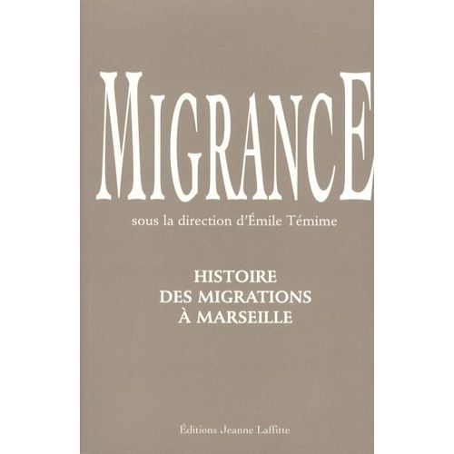 Migrance - Histoire Des Migrations À Marseille
