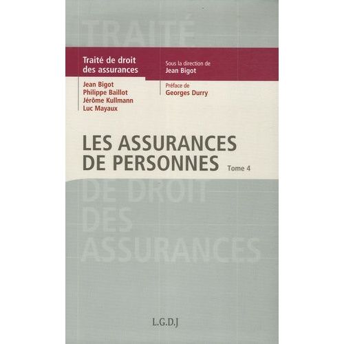 Traité De Droit Des Assurances - Tome 4, Les Assurances De Personnes