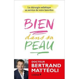 Bien Dans Sa Peau - La Chirurgie Esthétique Au Service De Votre Bien-Être