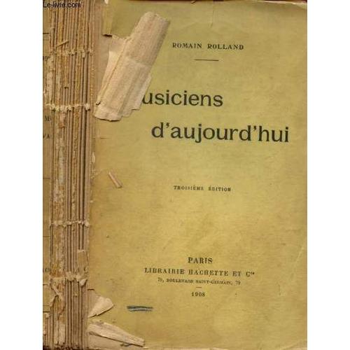 Musiciens D Aujourd Hui (Berlioz. Wagner. Camile Saint-Saëns. Vincent D Indy. Richard Strauss. Higo Wolf. ...)