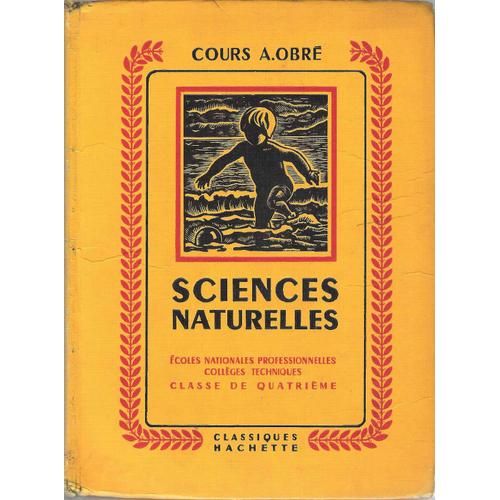 Cours De Sciences Naturelles - Écoles Nationales Professionnelles - Collèges Techniques - Classe De Quatrième - 4ème