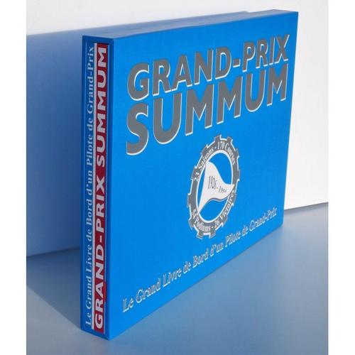 Grand-Prix Summum 1926/1954 - Le Grand Livre De Bord D'un Pilote De Grand-Prix