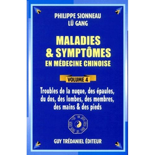 Troubles De La Nuque, Des Epaules, Du Dos, Des Lombes, Des Membres, Des Mains Et Des Pieds