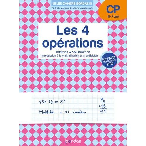 Les 4 Opérations Cp 6-7 Ans - Addition, Soustraction, Introduction À La Multiplication Et La Division