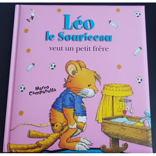 Léo Le Souriceau Veut Un Petit Frère Marco Campanella