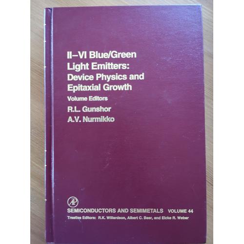Semiconductor Blue/Green Light Emitters: Device Physics And Epitaxial Growth Volume 44