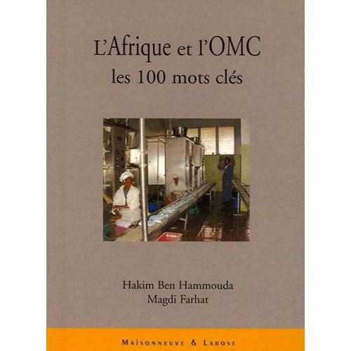 L'afrique Et L'omc - Les 100 Mots Clés