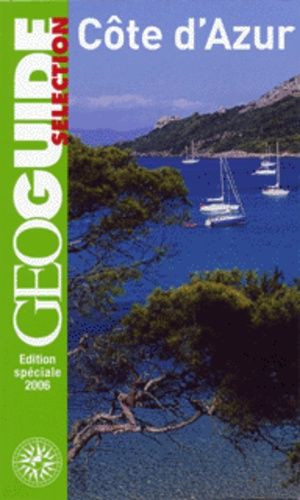 Côte D'azur - Toulon, Hyères, Port-Cros, Saint-Tropez, Cannes, Antibes, Vence, Nice, Menton