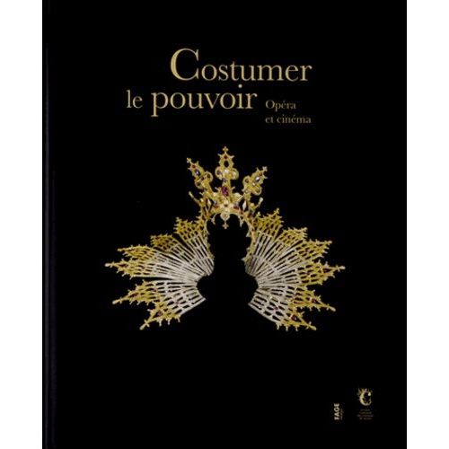 Costumer Le Pouvoir - Opéra Et Cinéma
