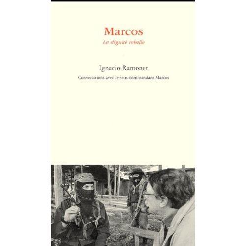 Marcos, La Dignité Rebelle