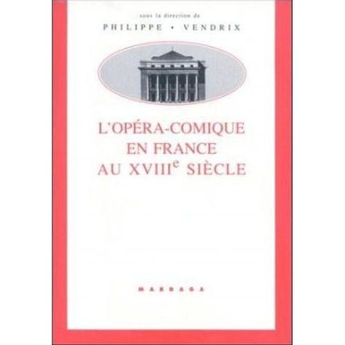 L'opéra-Comique En France Au Xviiième Siècle