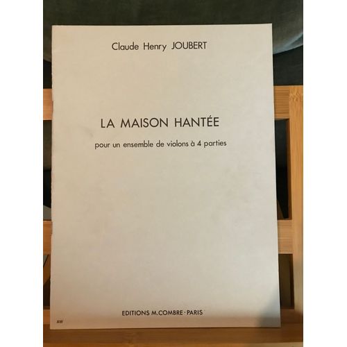 Claude Henry Joubert La Maison Hanté Pour Ensemble De Violons Partition Combre