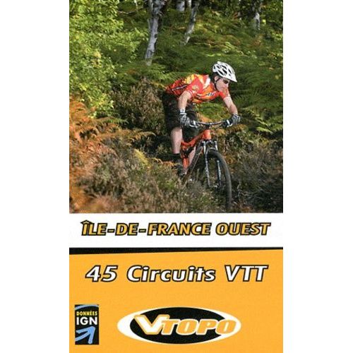 Ile-De-France Ouest - 45 Circuits Vtt