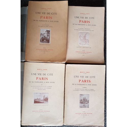 Une Vie De Cité, Paris De Sa Naissance À Nos Jours - 4 Volumes