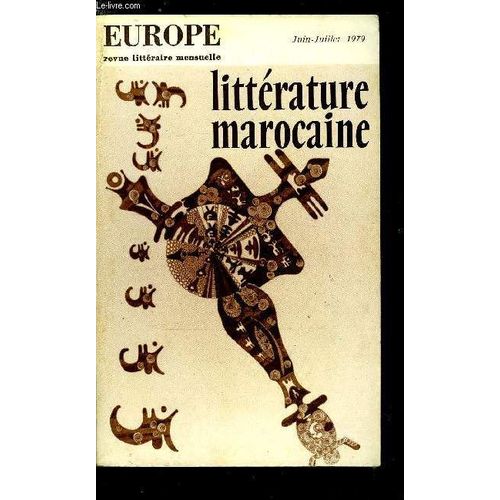 Europe Revue Mensuelle N° 602-603 - Littérature Marocaine - Identité Et Ouvertures Marocaines Par Marc Gontard. La Situation Linguistique Au Marocf Par Ahmed Boukous. Littérature Populaire Et(...)