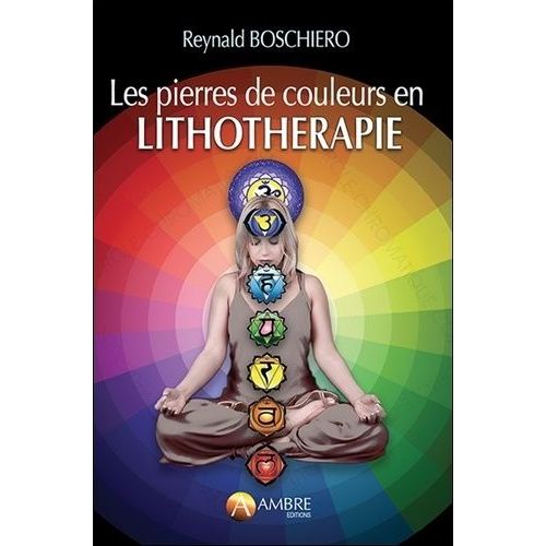 Les Pierres De Couleurs En Lithothérapie