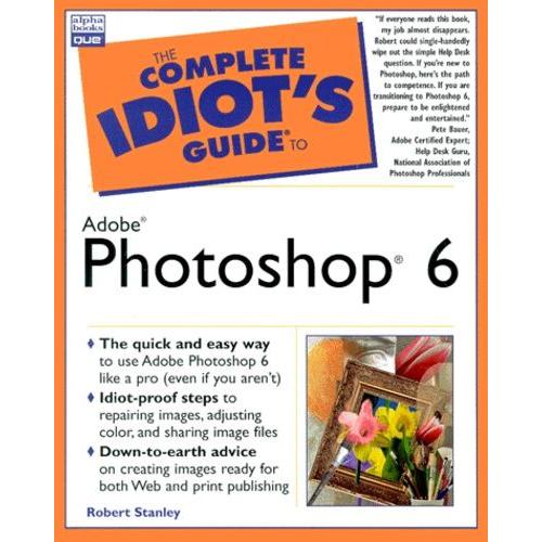 The Complete Idiot's Guide To Adobe Photoshop 6