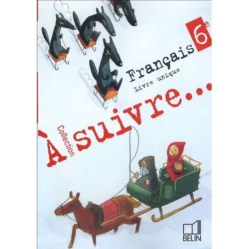 A Suivre Français 6e - Livre Unique