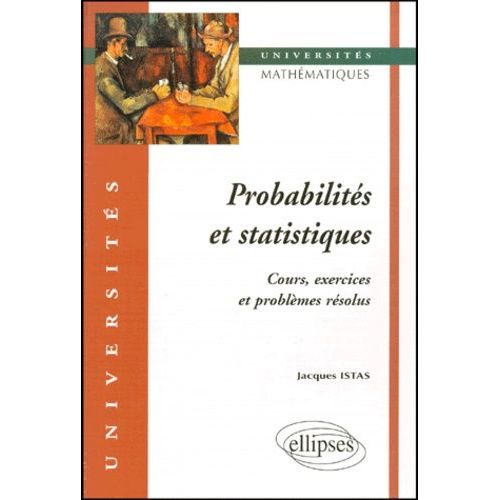 Probabilités Et Statistiques - Cours, Exercices Et Problèmes Résolus