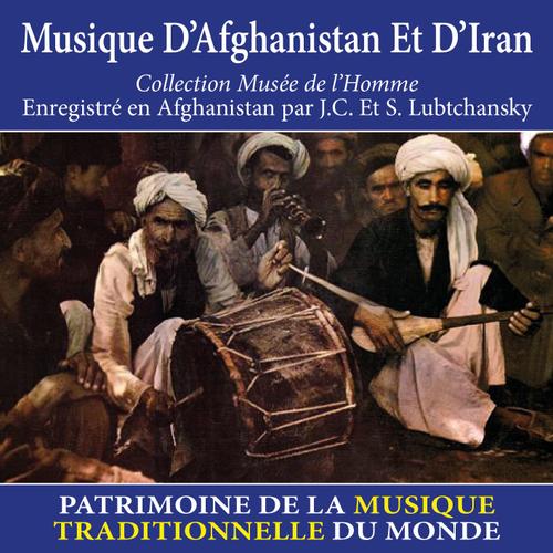 Musique D'afghanistan Et D'iran - Patrimoine De La Musique Traditionnelle Du Monde